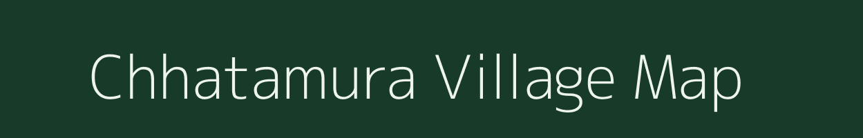 Chhatamura village map in Chhattisgarh