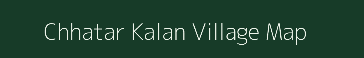 Chhatar Kalan village map in Madhya Pradesh