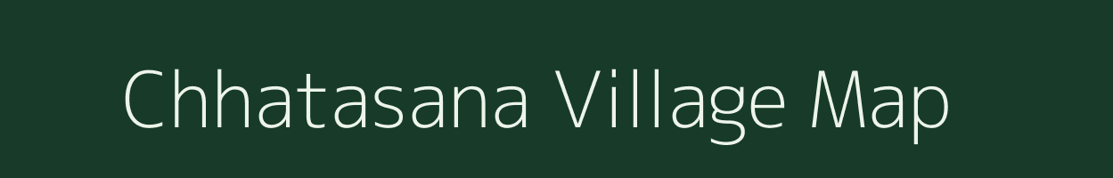 Chhatasana village map in Gujarat