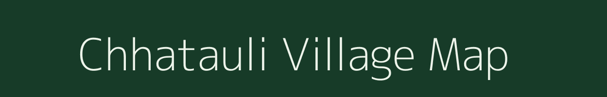Chhatauli village map in Uttar Pradesh