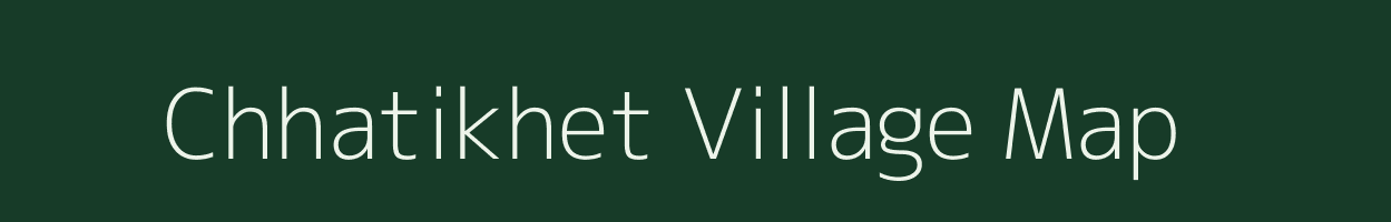 Chhatikhet village map in Uttarakhand