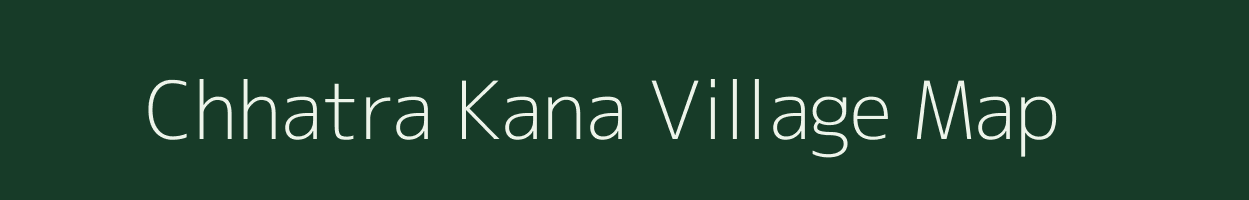 Chhatra Kana village map in Odisha