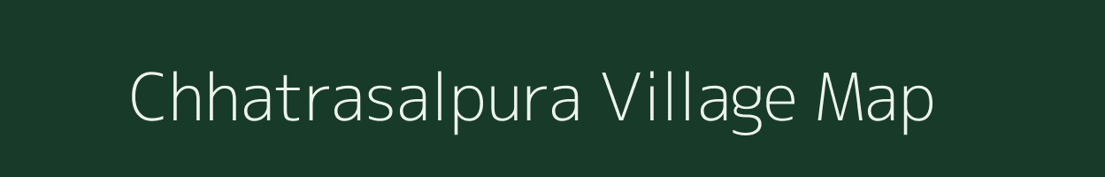 Chhatrasalpura village map in Rajasthan