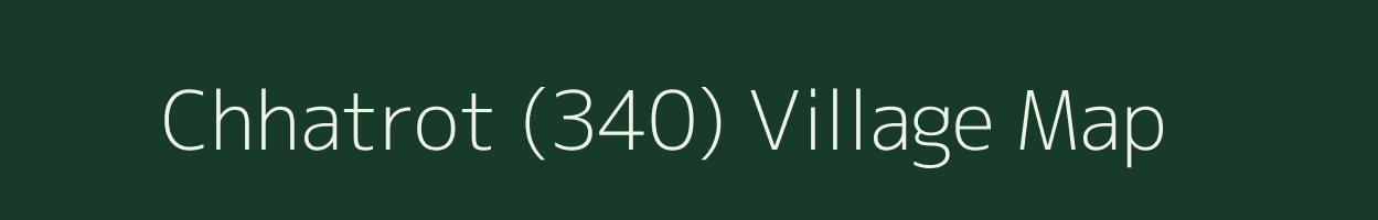 Chhatrot (340) village map in Himachal Pradesh