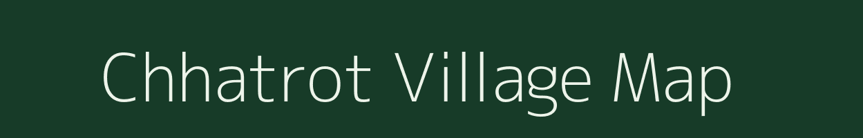 Chhatrot village map in Gujarat