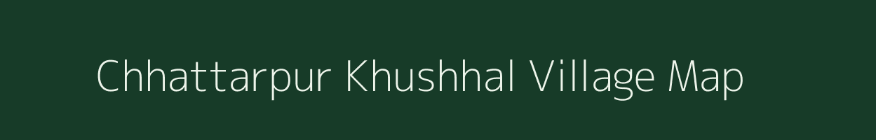 Chhattarpur Khushhal village map in Uttar Pradesh