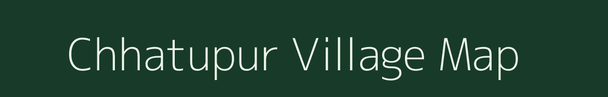 Chhatupur village map in Bihar