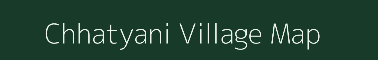 Chhatyani village map in Uttarakhand