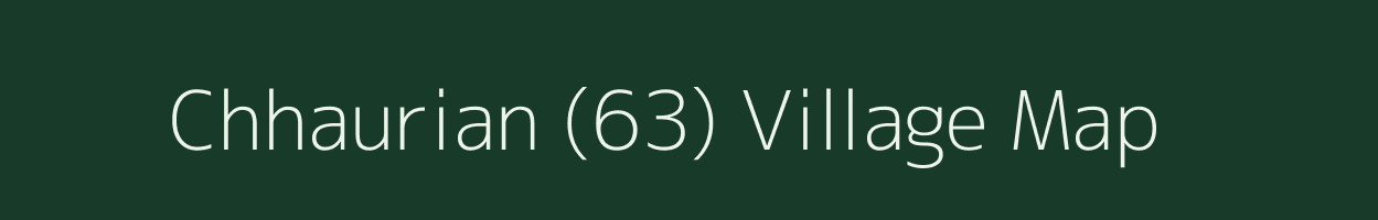 Chhaurian (63) village map in Punjab