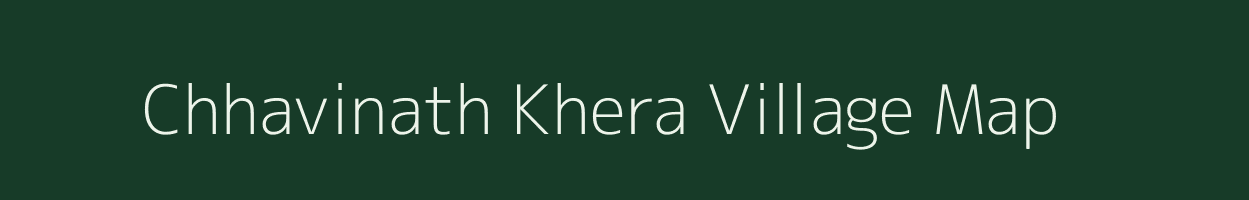 Chhavinath Khera village map in Uttar Pradesh