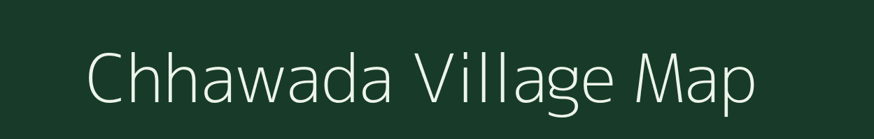 Chhawada village map in Madhya Pradesh