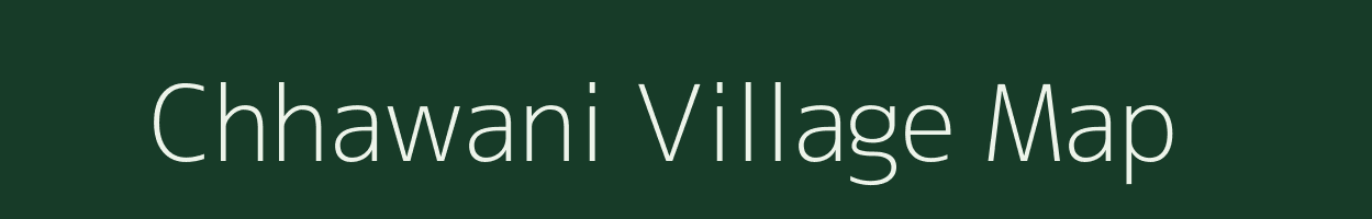 Chhawani village map in Uttar Pradesh
