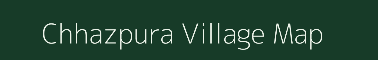 Chhazpura village map in Uttar Pradesh