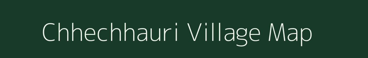 Chhechhauri village map in Jharkhand