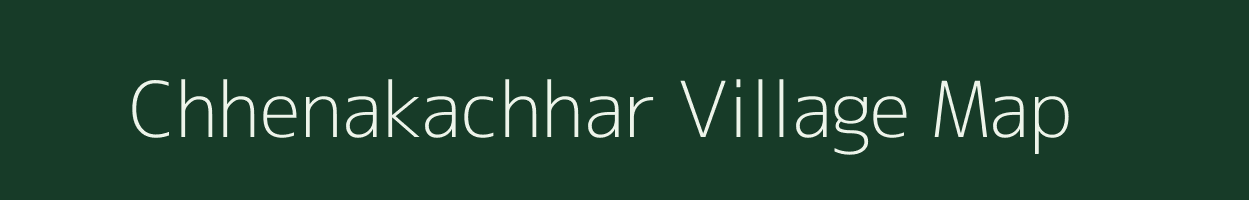 Chhenakachhar village map in Madhya Pradesh