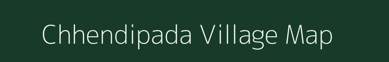 Chhendipada village map in Odisha