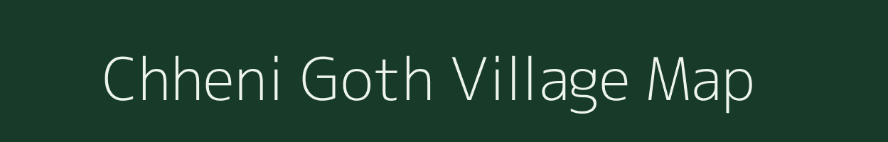 Chheni Goth village map in Uttarakhand