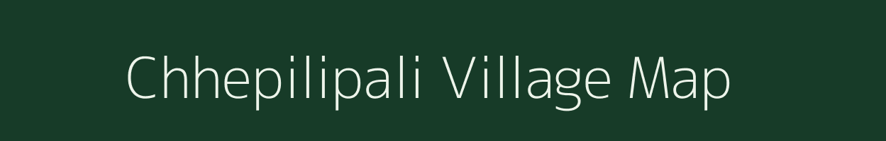 Chhepilipali village map in Odisha