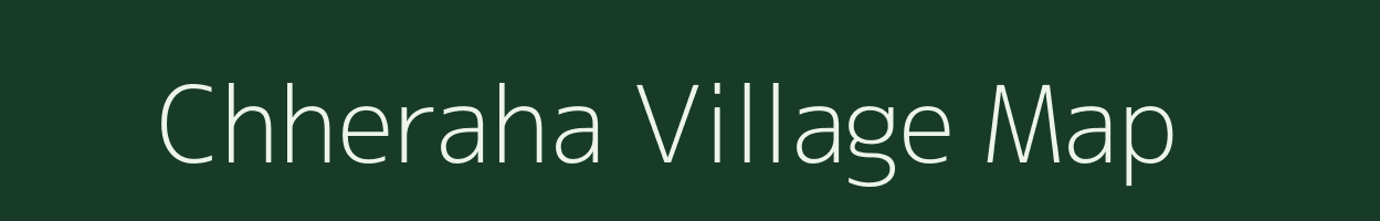 Chheraha village map in Uttar Pradesh