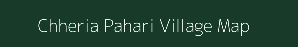 Chheria Pahari village map in Jharkhand