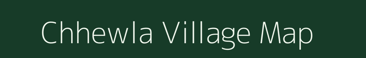 Chhewla village map in Madhya Pradesh