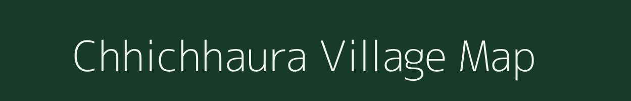 Chhichhaura village map in Uttar Pradesh