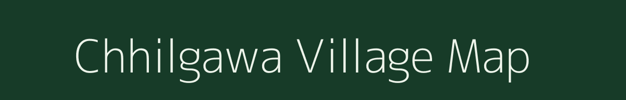 Chhilgawa village map in Uttar Pradesh
