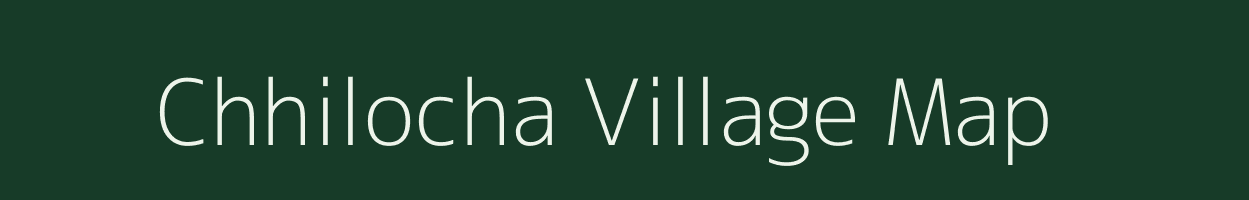 Chhilocha village map in Madhya Pradesh