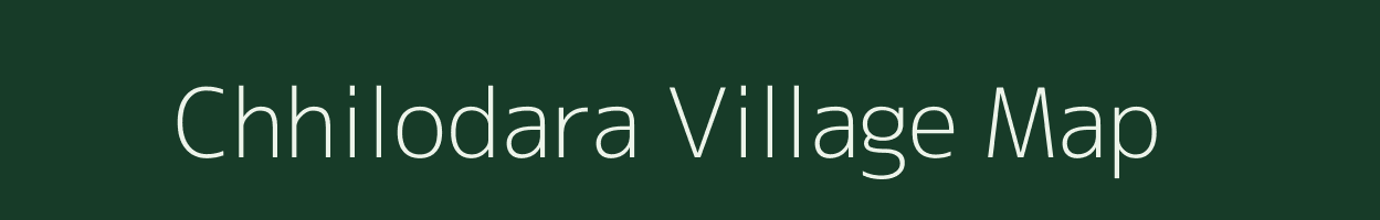 Chhilodara village map in Gujarat
