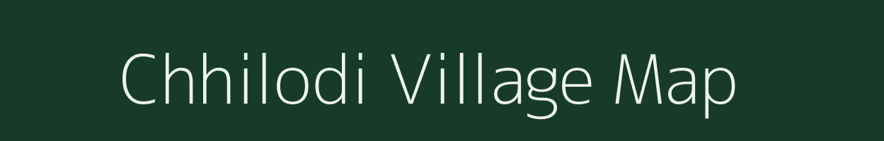 Chhilodi village map in Rajasthan