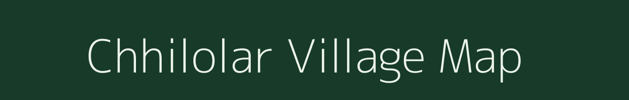 Chhilolar village map in Uttar Pradesh