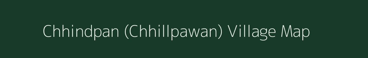 Chhindpan (Chhillpawan) village map in Chhattisgarh