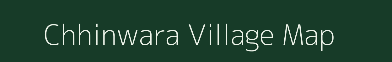 Chhinwara village map in Madhya Pradesh