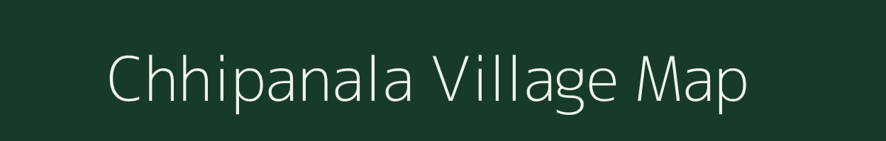 Chhipanala village map in Madhya Pradesh