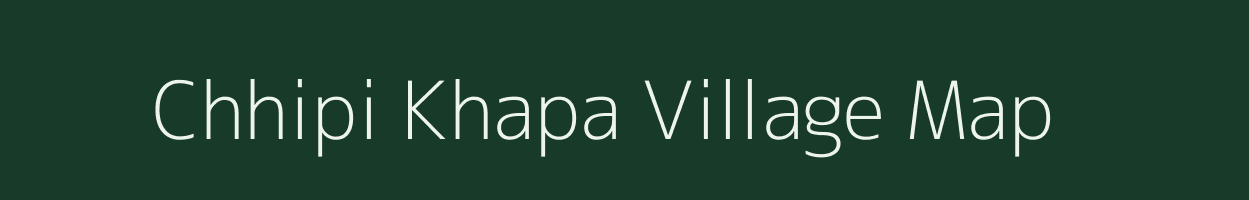 Chhipi Khapa village map in Madhya Pradesh