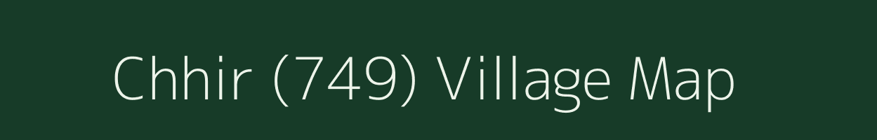 Chhir (749) village map in Himachal Pradesh