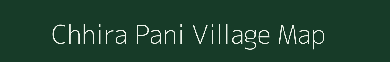 Chhira Pani village map in Uttarakhand