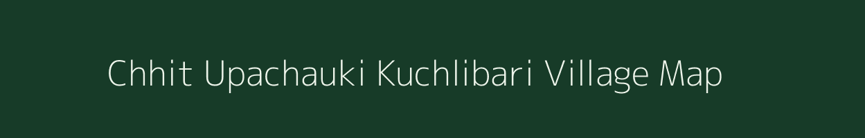 Chhit Upachauki Kuchlibari village map in West Bengal