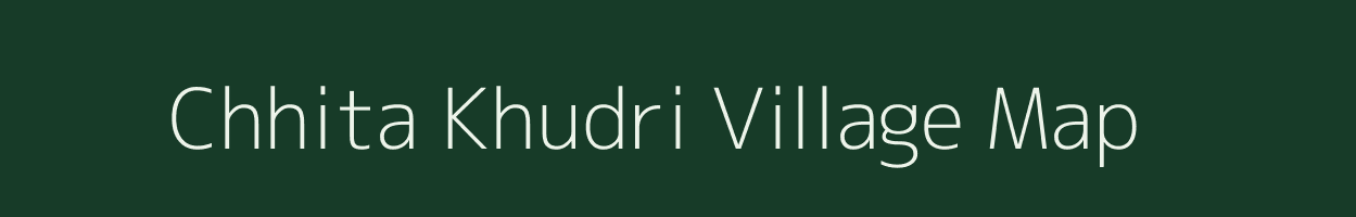 Chhita Khudri village map in Madhya Pradesh