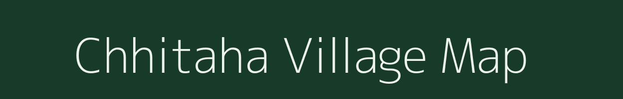 Chhitaha village map in Uttar Pradesh