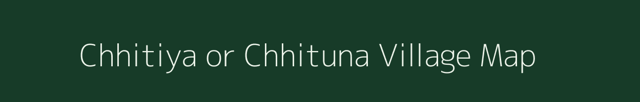 Chhitiya or Chhituna village map in Uttar Pradesh
