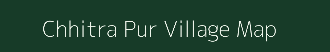 Chhitra Pur village map in Uttar Pradesh