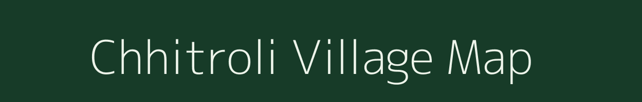 Chhitroli village map in Rajasthan
