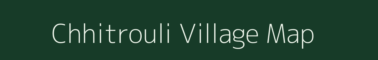 Chhitrouli village map in Uttar Pradesh