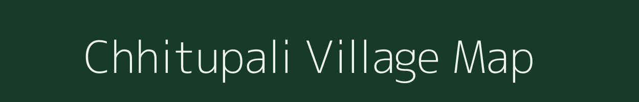 Chhitupali village map in Uttar Pradesh