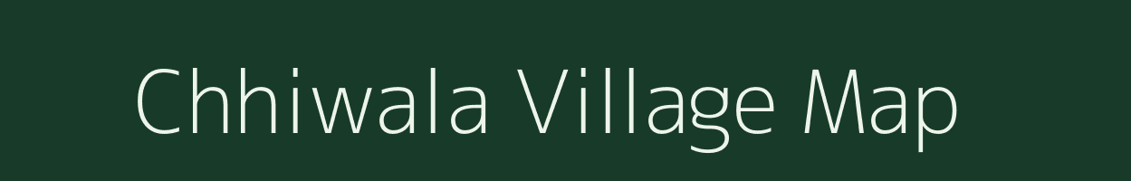 Chhiwala village map in Uttarakhand