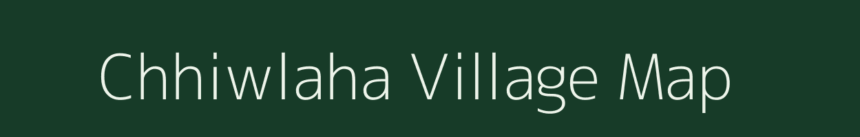 Chhiwlaha village map in Madhya Pradesh