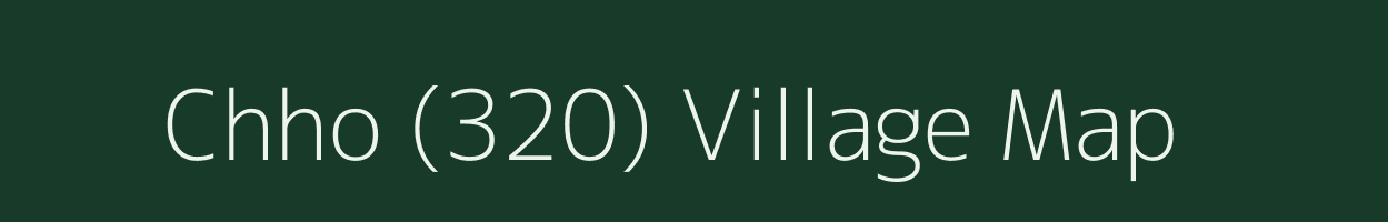 Chho (320) village map in Himachal Pradesh