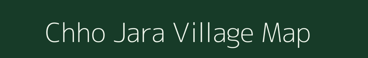 Chho Jara village map in Jharkhand