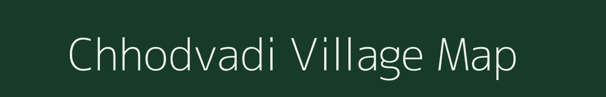 Chhodvadi village map in Gujarat